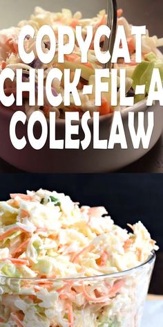 two pictures with the words copycat chick - fil - a coleslaw