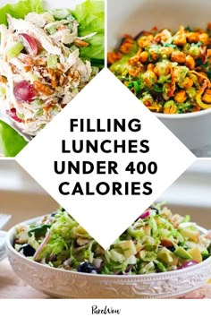 four different salads with the words filling lunches under 400 calories on them