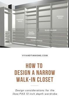 an open closet with the words how to design a narrow walk - in closet