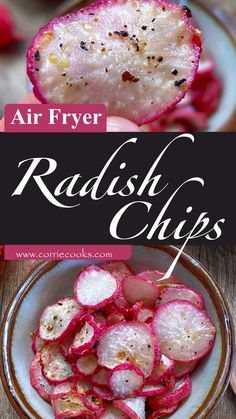 radish chips in a bowl with the words air fryer radish chips