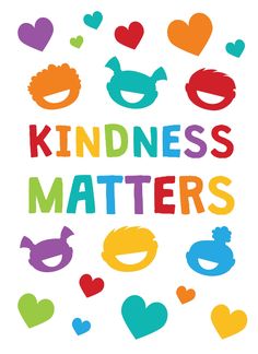 the words kindness matters written in different colors and shapes with hearts around them on a white background