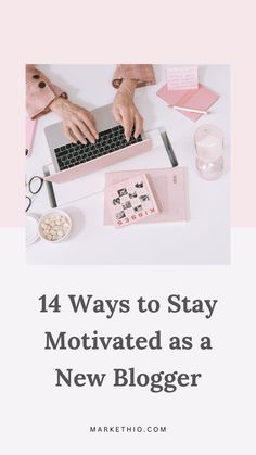 It's easy to get demotivated by blogging when you're a beginner. This is how to stay motivated as a blogger when you're not making money yet. Ways To Stay Motivated, Stop Comparing, Remember Why You Started, Positive Comments, Just Keep Going, Comparing Yourself To Others, Stay Motivated