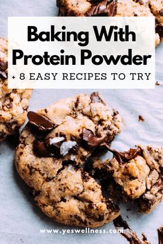 chocolate chip cookies with the words baking with protein powder