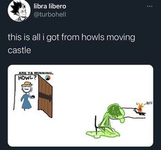 an image of a cartoon character that is trying to get into a castle and the caption reads, this is all i got from hows moving castle?