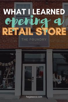 an open retail store with the words what i learned opening a retail store on it