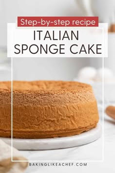 an italian sponge cake on a white plate with the words step - by - step recipe above it