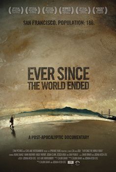 the movie poster for ever since the world ended, with a man walking on the beach