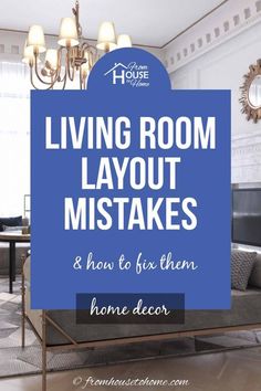 living room layout with the words living room layouts and how to fix them home decor