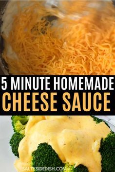 broccoli and cheese sauce in a pan with the words 5 minute homemade cheese sauce