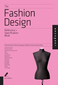 the fashion design reference and application book, with an image of a mannequin's torso