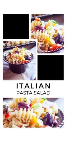 four different pictures of pasta and vegetables on a plate with the title italian pasta salad