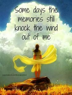 a woman standing on top of a hill with a yellow scarf around her neck and the words, some days the memories still knock the wind out of me