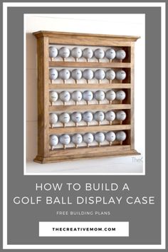 a wooden shelf with white balls on it and the words how to build a golf ball display case