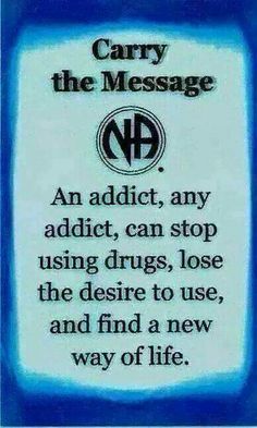 Recovery NA A Pill, Recovery Quotes, 12 Step, The Message, Way Of Life