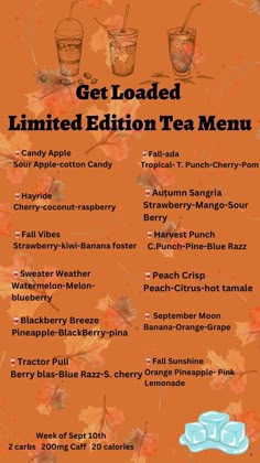 an orange menu with drinks on it and the words, get loaded limited edition tea menu