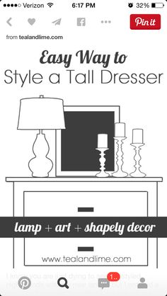 a poster with the words easy way to style a tall dresser in black and white