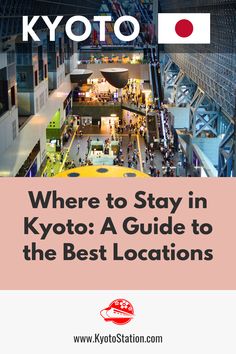 an airport with the words where to stay in kyto a guide to the best locations