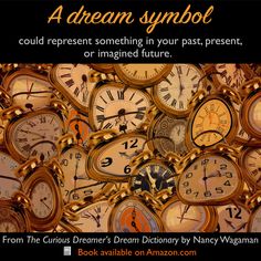 there are many different clocks on the wall with words above them that read dream symbol