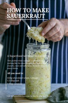 a person spooning rice into a jar with the words how to make sauerkraut