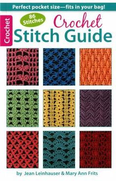 the crochet stitch guide by jean lehnouser and mary ann fris