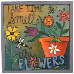 Sticks handmade wall plaque with Take Time to Smell the Flowers quote and floral garden theme Peace Pole, Art Pole, Garden Totems, Garden Poles, Object Art, Wooden Houses, Painted Chairs, Des Moines, Take Time