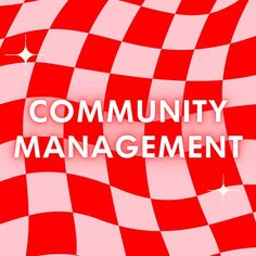 red and white checkered background with the words community management