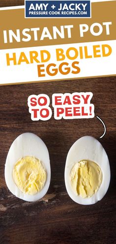 two hard boiled eggs with the words instant pot hard boiled eggs so easy to peel