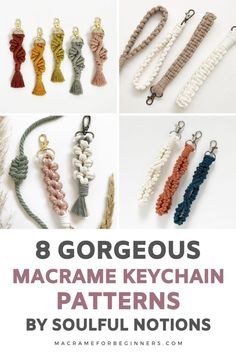 eight different macrame keychain patterns with text overlay that reads 8 gorgeous macrame keychain patterns by soulful nations