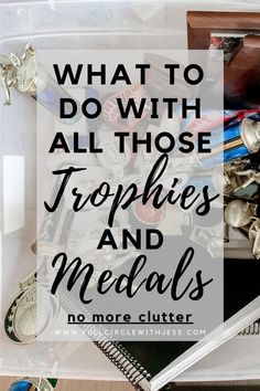 what to do with all those trophies and medals