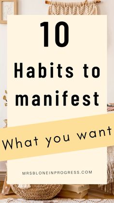 the words 10 habitts to manifest what you want