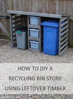 an outdoor storage area with bins and trash cans in it, text reads how to diy a recycling bin store using leftover timber