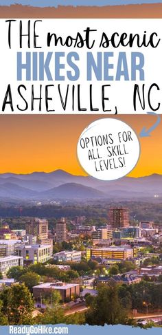 the most scenic hikes near ashville, nc options for all - skill levels