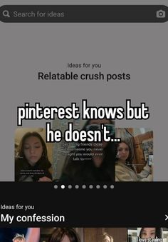 the text reads pinterest knows but he doesn't and it looks like they are