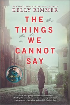 the book cover for the things we cannot't say by kelly rimmer