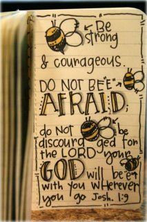 a notepad with writing on it that says be strong and courageous, don't bee afraid