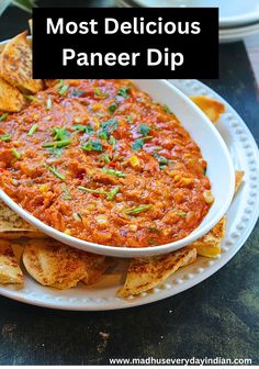 the most delicious paneer dip is served with tortilla chips