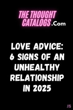 Love Advice: 6 Signs of an Unhealthy Relationship In 2025 

#lovetips #love #relationshipadvice #relationshipgoals #relationship #loveadvice #relationshiptips