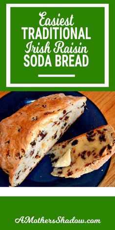 an easy traditional irish raisin soda bread recipe on a blue plate with text overlay