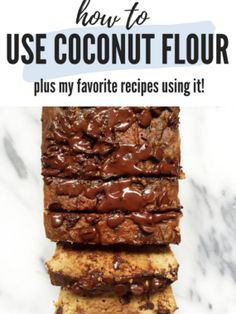 how to use coconut flour plus my favorite recipes using it