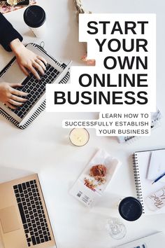 a person typing on a laptop with the words start your own online business