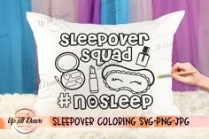 a pillow with the words sleepover squad on it and a hand holding a pencil