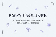 the words poppy fineliner are written in black ink on a white background with blue and purple doodles