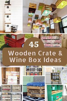 wooden crate and wine box ideas with text overlay that reads 45 wooden crate & wine box ideas