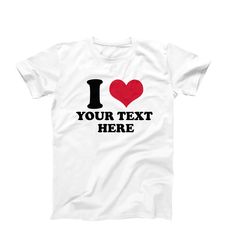 I Heart Shirt, Custom I Heart Shirts, I Heart Custom Shirts, Custom I Heart Text Shirt, I Heart T, Custom Made I Heart T-Shirt, Custom Tee Looking for a fun and personalized way to show off your love for someone or something?  Look no further than this custom "I Heart" t-shirt! With its simple yet bold design, this shirt lets you display your affection in a unique and stylish way. Each shirt is made to order with the text of your choice, making it a perfect gift for a loved one or a treat for yo I Heart Tshirts, I Heart Me Shirt, I Heart T Shirt, I Heart Tshirt, I Love Tshirt, I Heart Shirts, I Love Shirts, I Heart Shirt, I Love Shirt