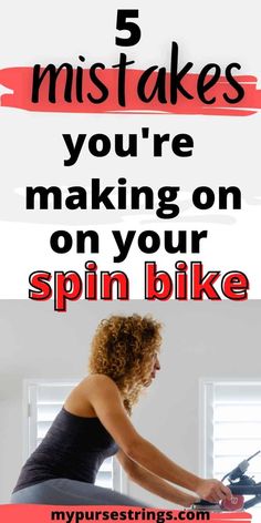 a woman on a stationary bike with text overlay that reads 5 ways to make you're making on your spin bike