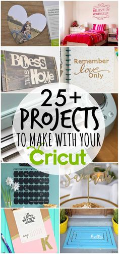 many different pictures with the words 25 projects to make with your cricut on them