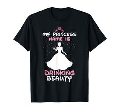 PRICES MAY VARY. Great shirt to wear at wine tastings, ladies night out, bachelorette parties, and while bar hopping during pub crawls. Perfect Christmas or birthday gift for wine drinking divas. Women wine shirts, wine princess. Lightweight, Classic fit, Double-needle sleeve and bottom hem Princess Name, Beauty Drinks, Bar Hopping, Wine Drinking, Princess Shirt, My Princess, Woman Wine, Wine Shirts, Pub Crawl