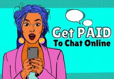 a woman with blue hair is looking at her cell phone and has the words get paid to chat online