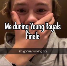 a young boy covering his face with his hands and the words me during young royals finale