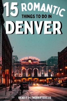 the cover of 15 romantic things to do in denver, with text overlaying it